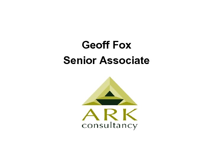 Geoff Fox Senior Associate 