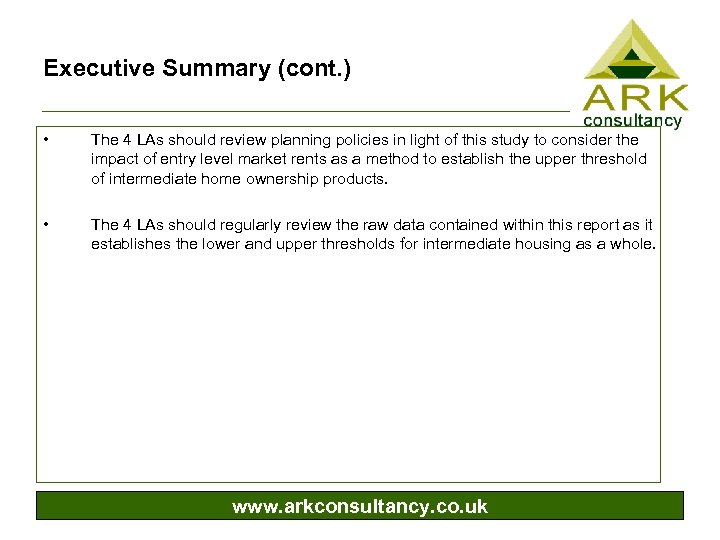 Executive Summary (cont. ) • The 4 LAs should review planning policies in light