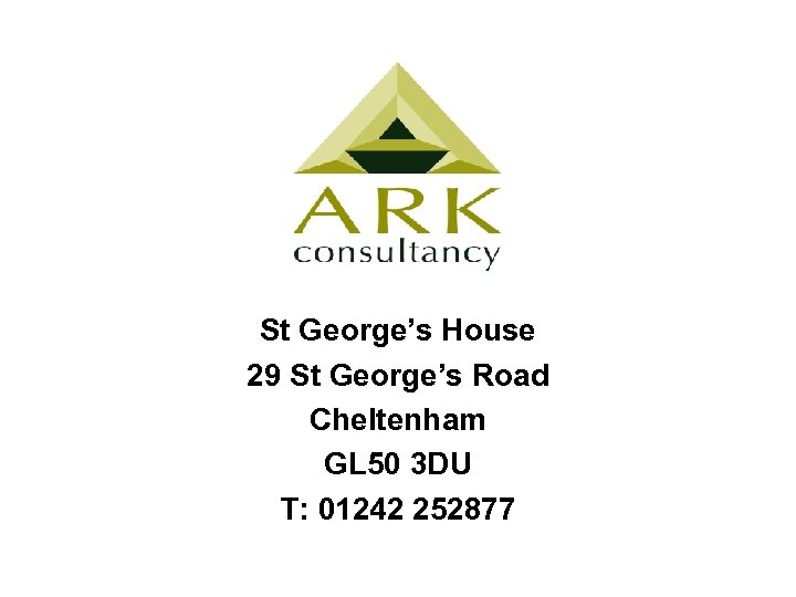 St George’s House 29 St George’s Road Cheltenham GL 50 3 DU T: 01242
