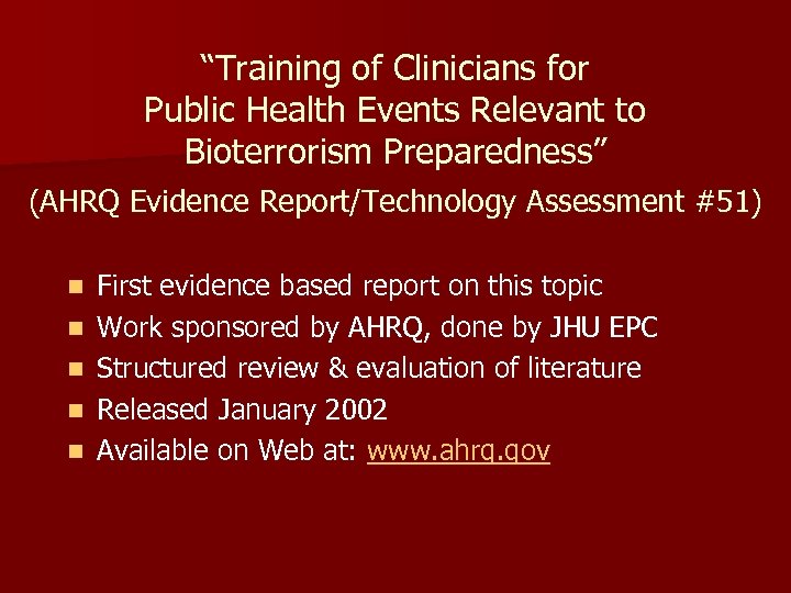 “Training of Clinicians for Public Health Events Relevant to Bioterrorism Preparedness” (AHRQ Evidence Report/Technology