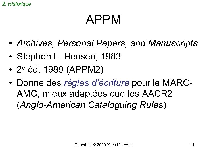 2. Historique APPM • • Archives, Personal Papers, and Manuscripts Stephen L. Hensen, 1983