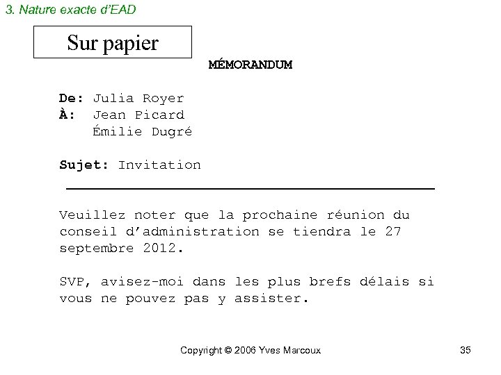 3. Nature exacte d’EAD Sur papier MÉMORANDUM De: Julia Royer À: Jean Picard Émilie