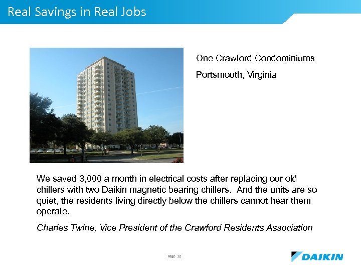 Real Savings in Real Jobs One Crawford Condominiums Portsmouth, Virginia We saved 3, 000