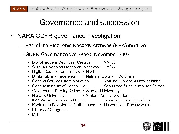 Governance and succession • NARA GDFR governance investigation – Part of the Electronic Records