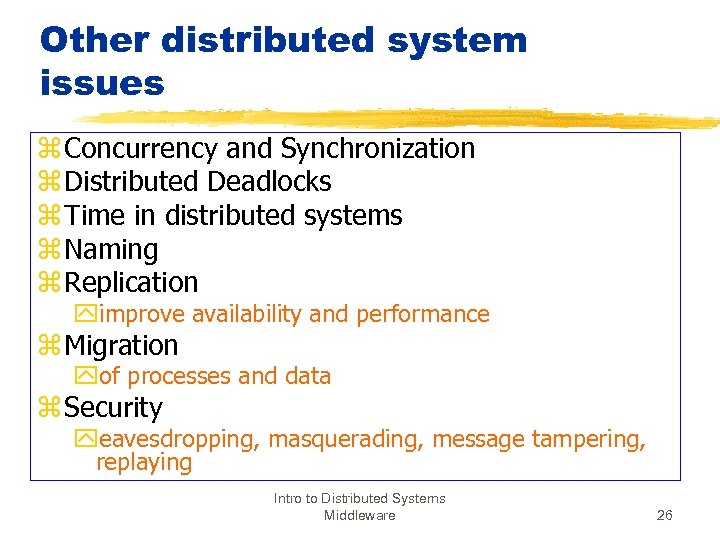 Other distributed system issues z Concurrency and Synchronization z Distributed Deadlocks z Time in