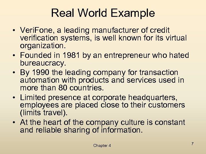 Real World Example • Veri. Fone, a leading manufacturer of credit verification systems, is