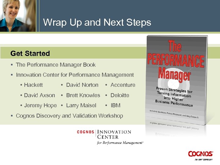 Wrap Up and Next Steps Get Started § The Performance Manager Book § Innovation