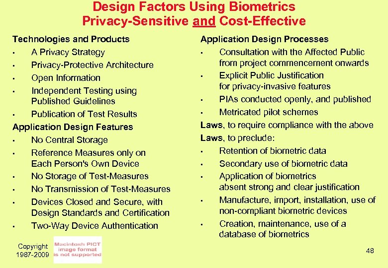 Design Factors Using Biometrics Privacy-Sensitive and Cost-Effective Technologies and Products • A Privacy Strategy