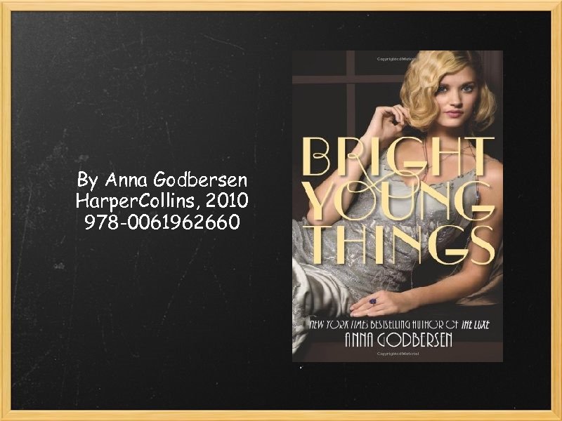 By Anna Godbersen Harper. Collins, 2010 978 -0061962660 