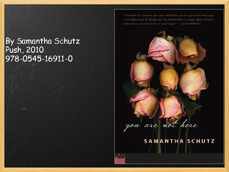 By Samantha Schutz Push, 2010 978 -0545 -16911 -0 