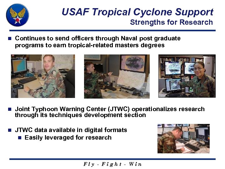 USAF Tropical Cyclone Support Strengths for Research n Continues to send officers through Naval