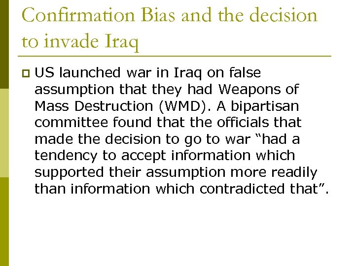 Confirmation Bias and the decision to invade Iraq p US launched war in Iraq