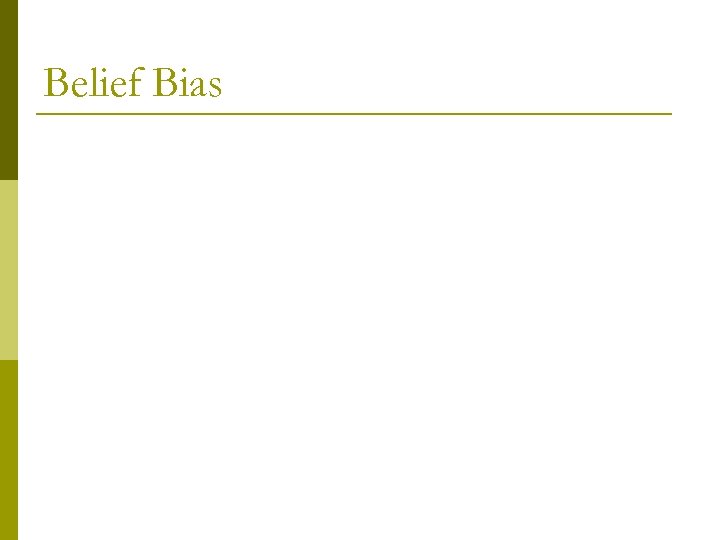 Belief Bias 
