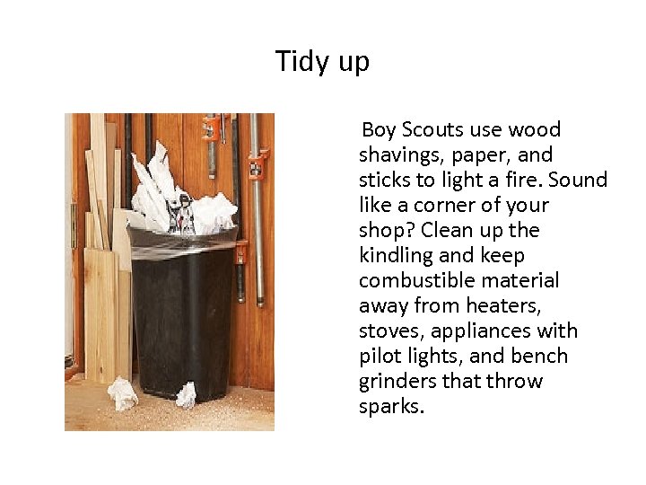 Tidy up Boy Scouts use wood shavings, paper, and sticks to light a fire.