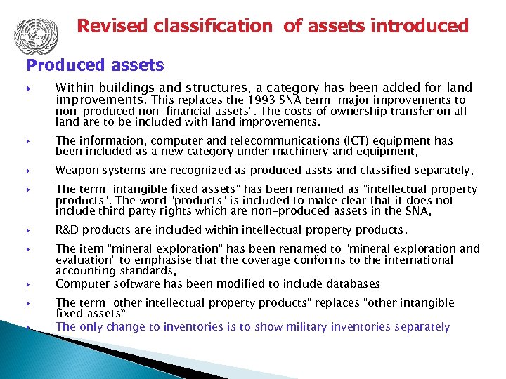 Revised classification of assets introduced Produced assets Within buildings and structures, a category has