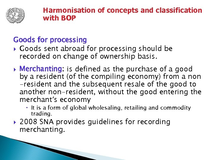 Harmonisation of concepts and classification with BOP Goods for processing Goods sent abroad for