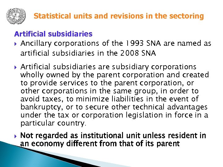 Statistical units and revisions in the sectoring Artificial subsidiaries Ancillary corporations of the 1993