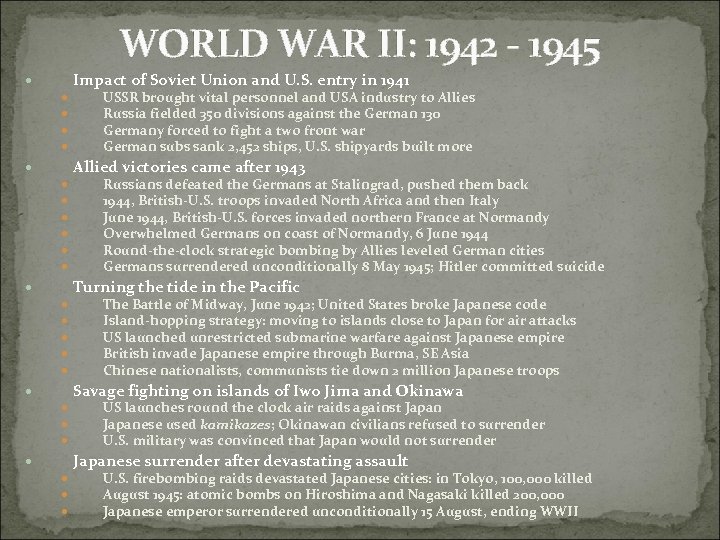 WORLD WAR II: 1942 - 1945 Impact of Soviet Union and U. S. entry