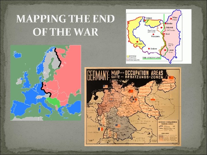 MAPPING THE END OF THE WAR 