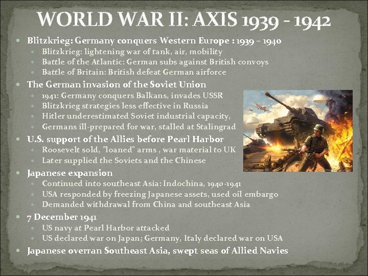 WORLD WAR II: AXIS 1939 - 1942 Blitzkrieg: Germany conquers Western Europe : 1939