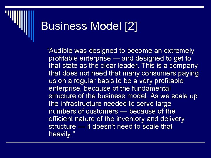 Business Model [2] “Audible was designed to become an extremely profitable enterprise — and