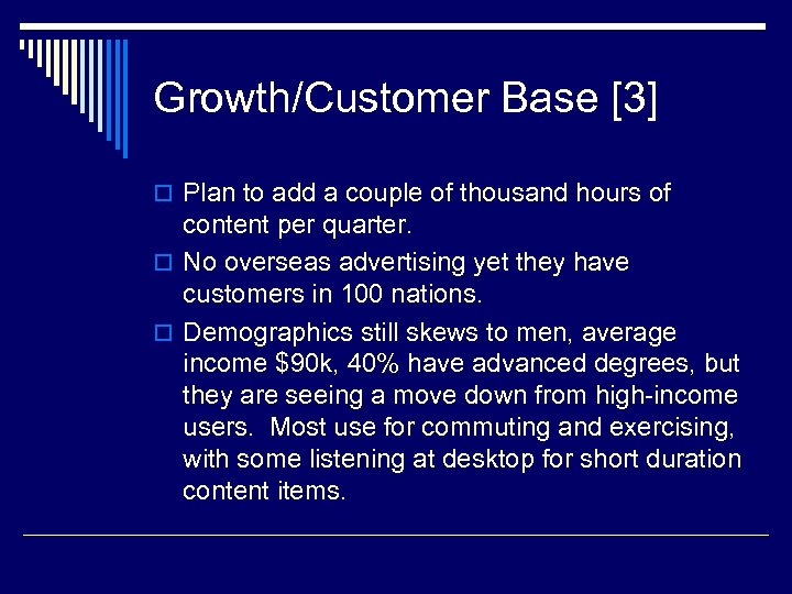 Growth/Customer Base [3] o Plan to add a couple of thousand hours of content
