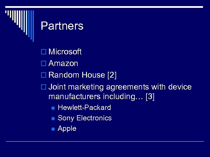 Partners o Microsoft o Amazon o Random House [2] o Joint marketing agreements with