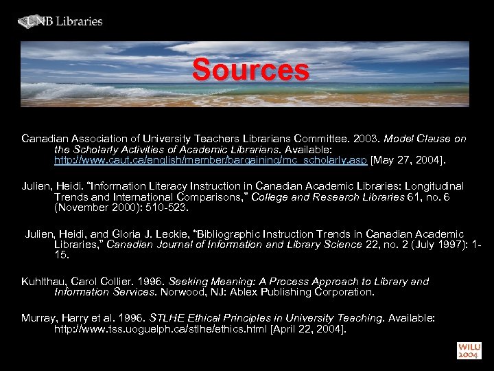 Sources Canadian Association of University Teachers Librarians Committee. 2003. Model Clause on the Scholarly