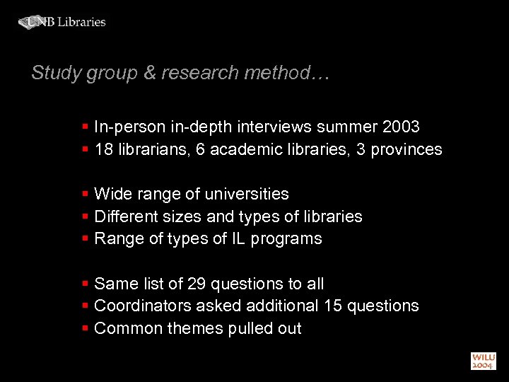 Study group & research method… § In-person in-depth interviews summer 2003 § 18 librarians,