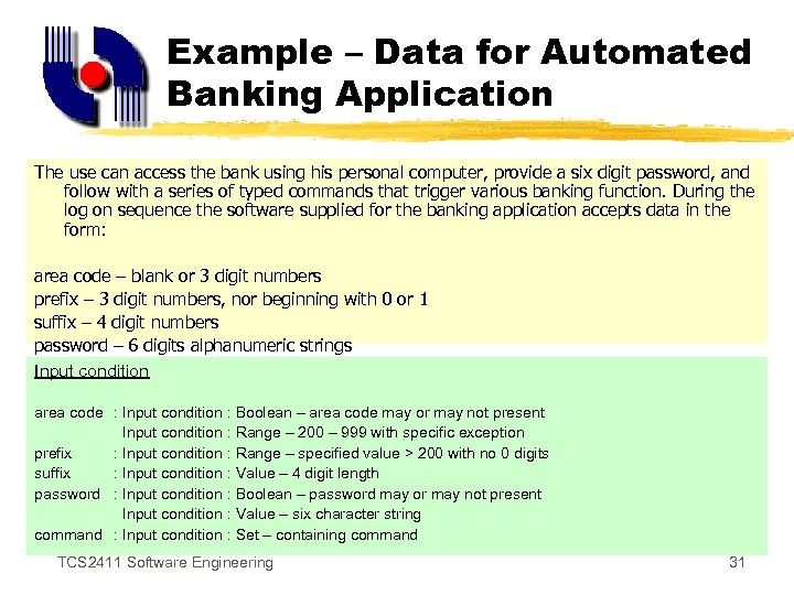 Example – Data for Automated Banking Application The use can access the bank using