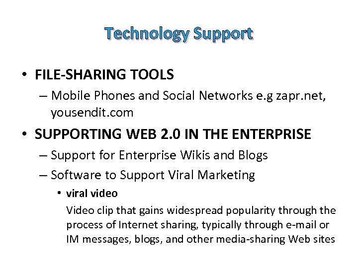 Technology Support • FILE-SHARING TOOLS – Mobile Phones and Social Networks e. g zapr.