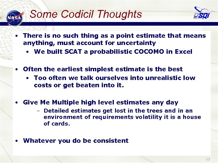 Some Codicil Thoughts • There is no such thing as a point estimate that
