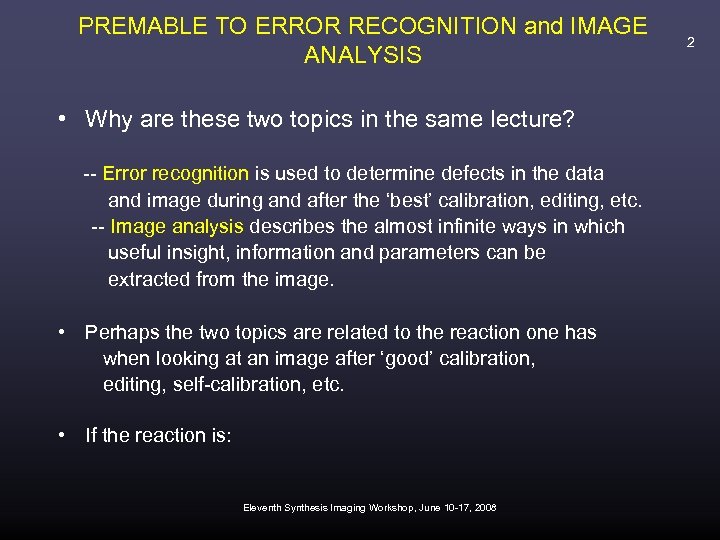 PREMABLE TO ERROR RECOGNITION and IMAGE ANALYSIS • Why are these two topics in