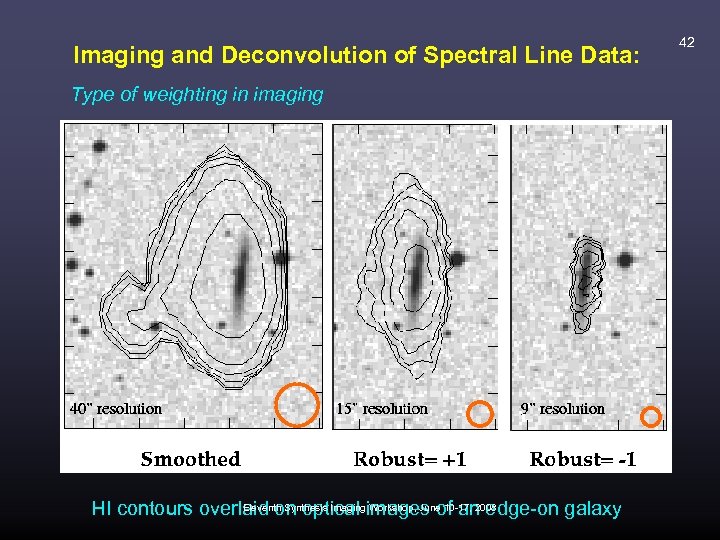 Imaging and Deconvolution of Spectral Line Data: Type of weighting in imaging Eleventh Synthesis