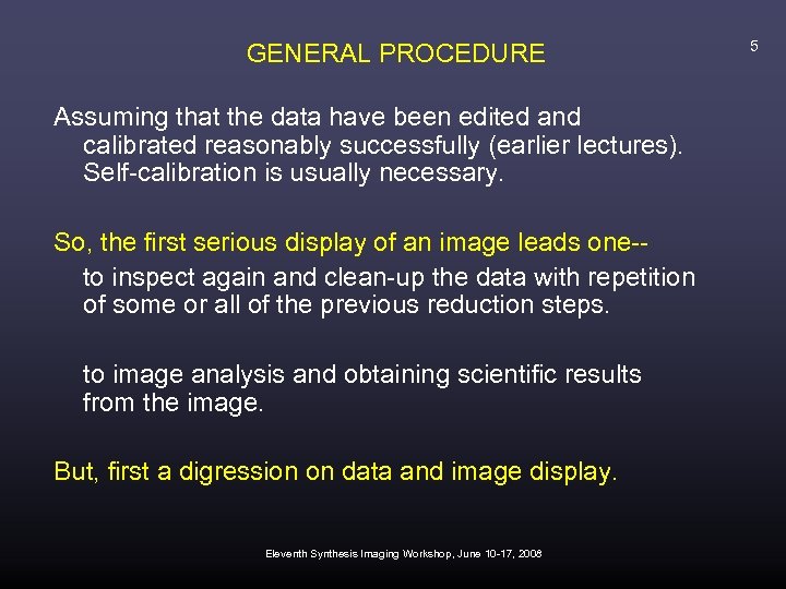 GENERAL PROCEDURE Assuming that the data have been edited and calibrated reasonably successfully (earlier