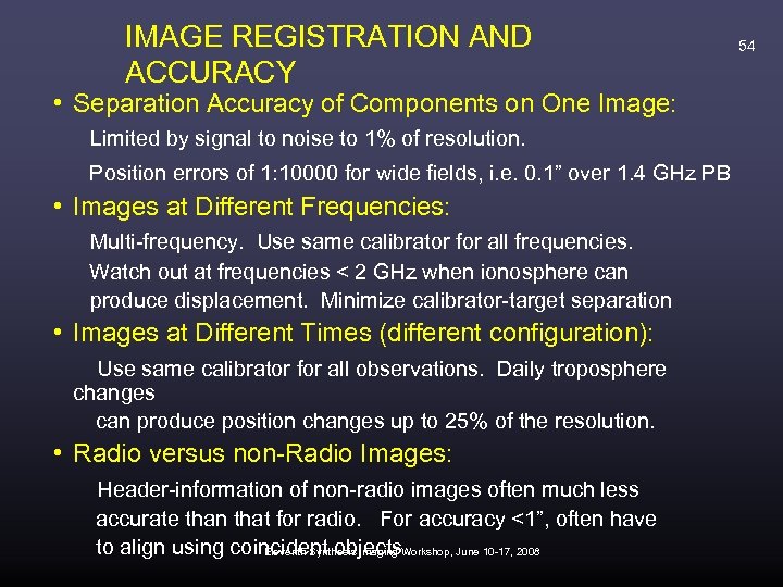 IMAGE REGISTRATION AND ACCURACY • Separation Accuracy of Components on One Image: Limited by