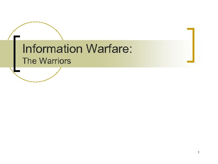Information Warfare: The Warriors 1 