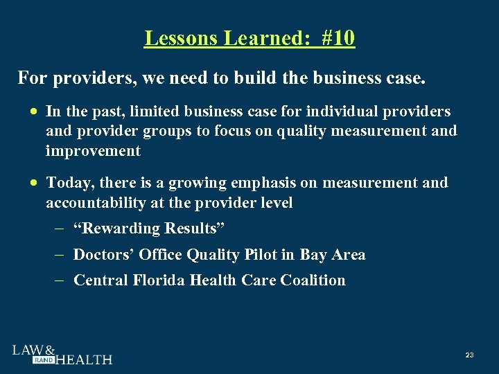 Lessons Learned: #10 For providers, we need to build the business case. In the