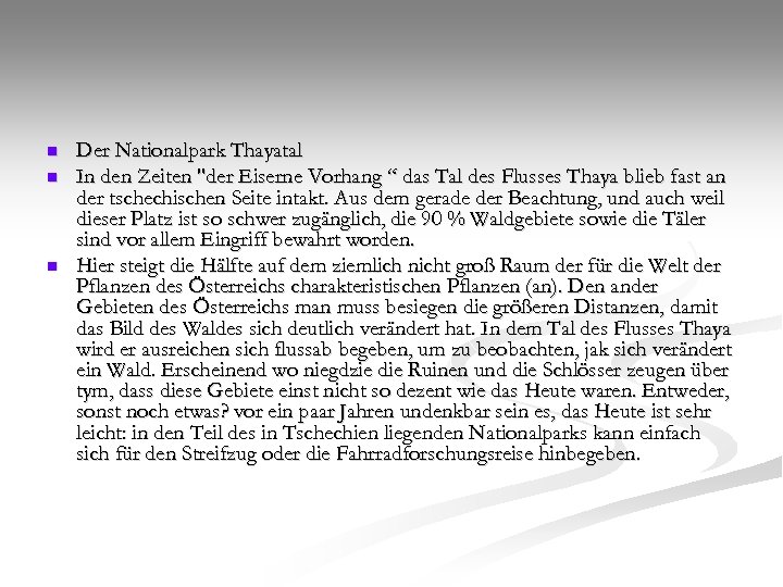 n n n Der Nationalpark Thayatal In den Zeiten 