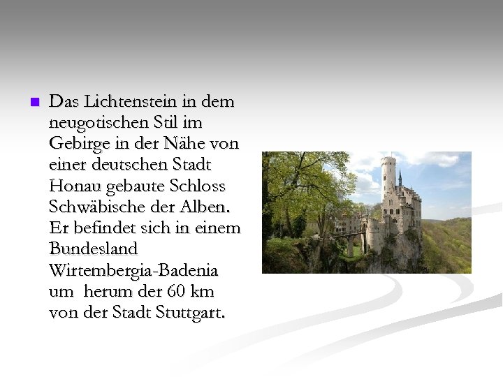 n Das Lichtenstein in dem neugotischen Stil im Gebirge in der Nähe von einer