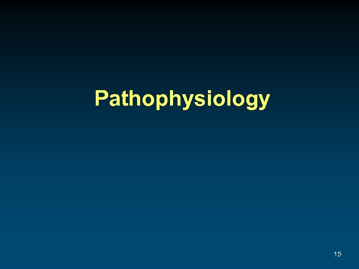 Pathophysiology 15 