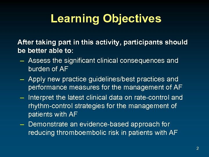 Learning Objectives After taking part in this activity, participants should be better able to: