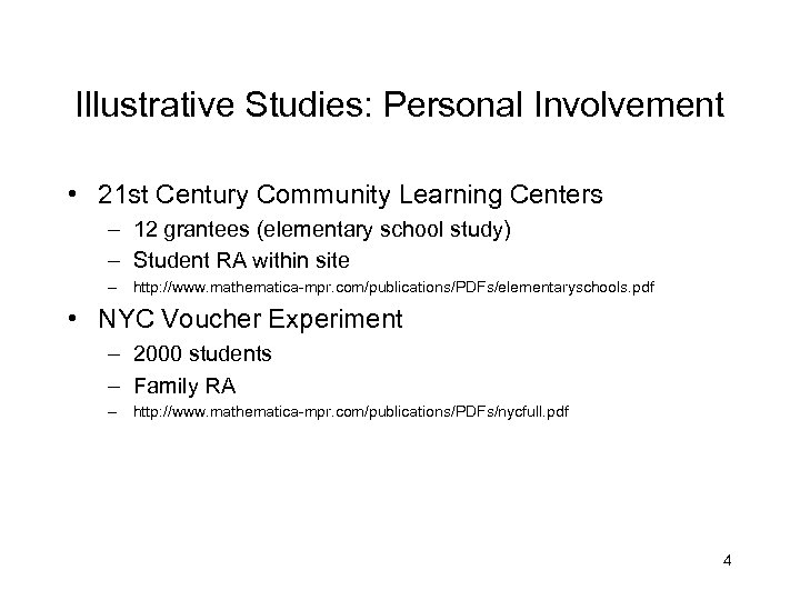 Illustrative Studies: Personal Involvement • 21 st Century Community Learning Centers – 12 grantees