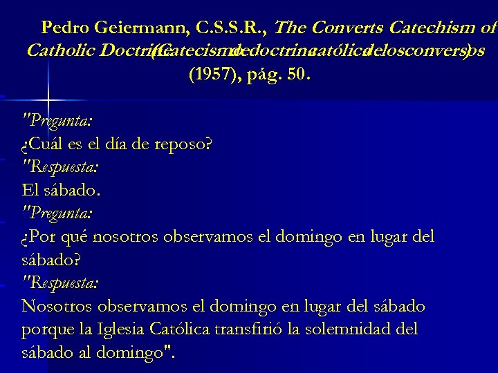  Pedro Geiermann, C. S. S. R. , The Converts Catechism of Catholic Doctrine