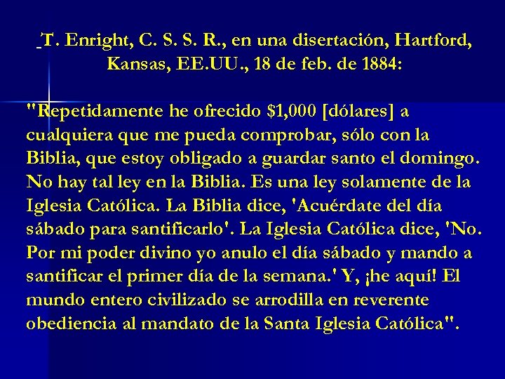  T. Enright, C. S. S. R. , en una disertación, Hartford, Kansas, EE.