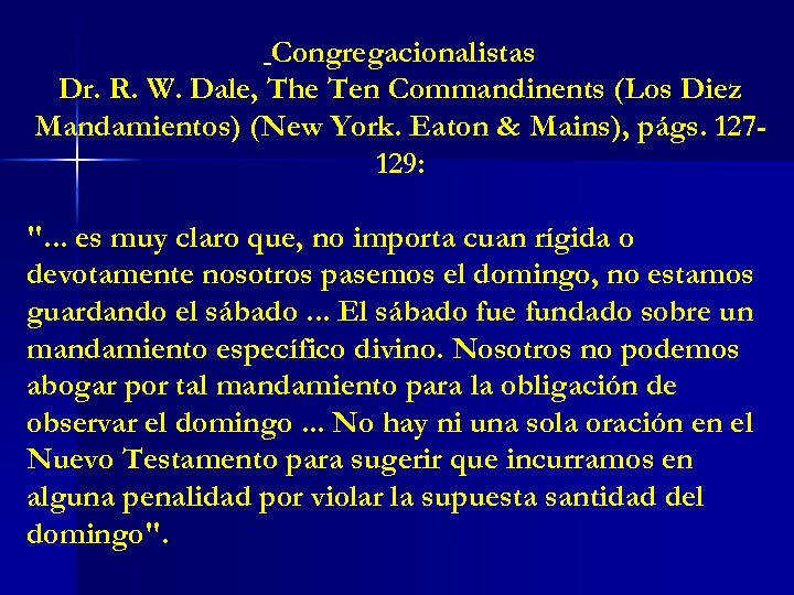  Congregacionalistas Dr. R. W. Dale, The Ten Commandinents (Los Diez Mandamientos) (New York.