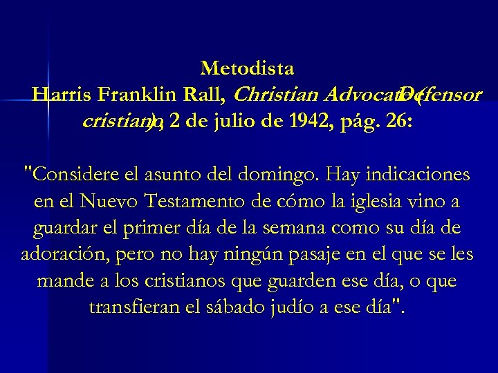 Metodista Harris Franklin Rall, Christian Advocate ( Defensor cristiano, 2 de julio de 1942,