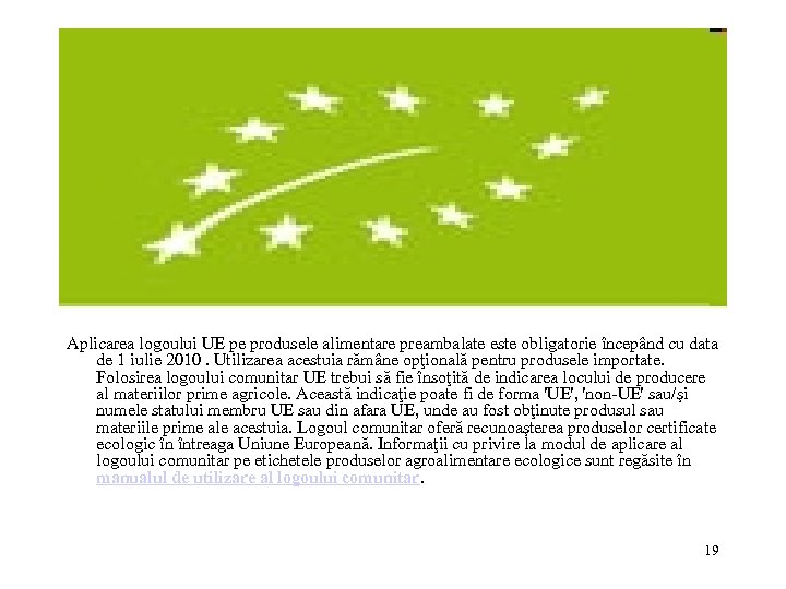Aplicarea logoului UE pe produsele alimentare preambalate este obligatorie începând cu data de 1
