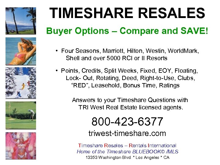 TIMESHARE RESALES Buyer Options – Compare and SAVE! • Four Seasons, Marriott, Hilton, Westin,