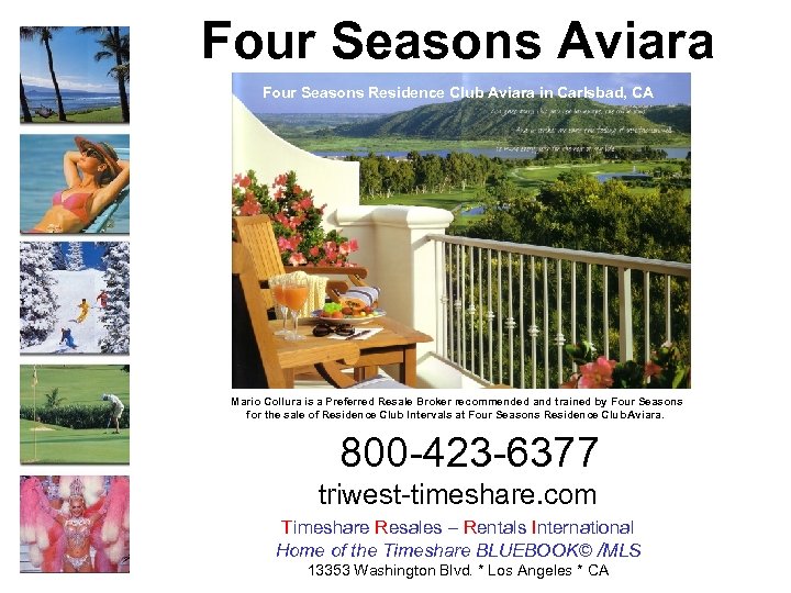 Four Seasons Aviara Four Seasons Residence Club Aviara in Carlsbad, CA Mario Collura is